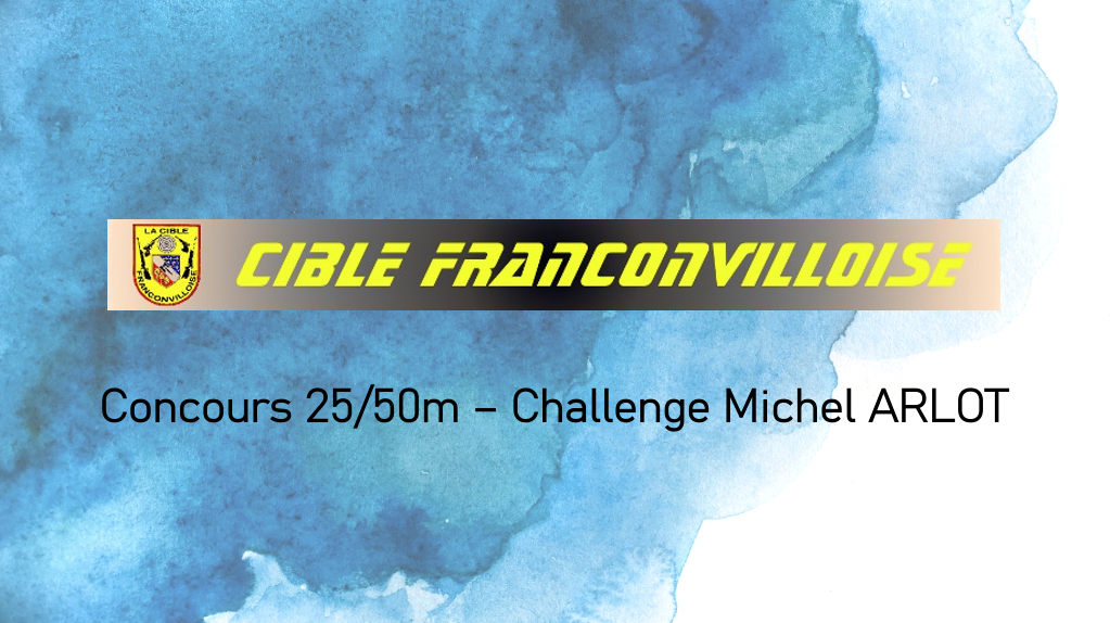 Concours 25-50m de L.C. Franconvilloise