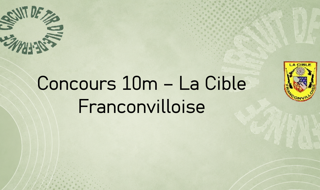 Concours 10m – La Cible Franconvilloise